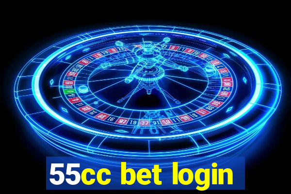 55cc bet login